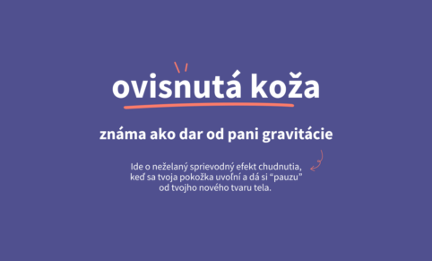 Ovisnutá koža – známa ako „dar“ od pani gravitácie